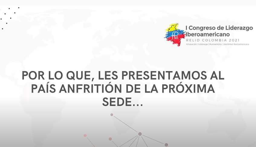 Presentación de la próxima sede Congreso de Liderazgo Iberoamericano