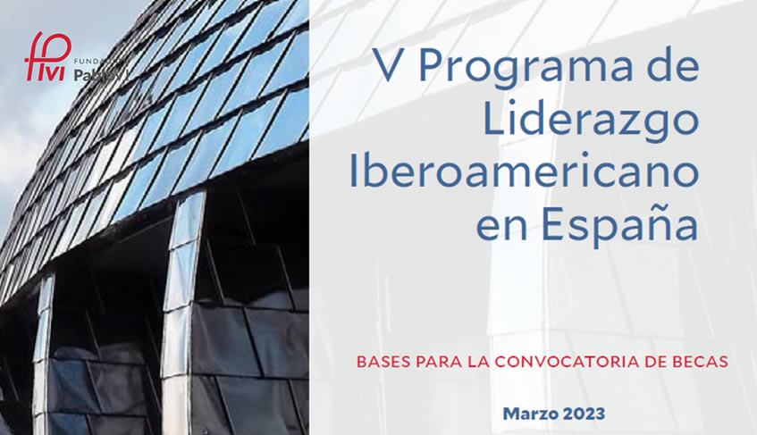 V Convocatoria del Programa de Liderazgo Iberoamericano en España