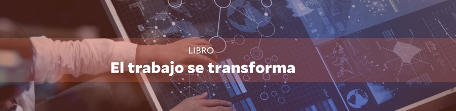 El trabajo se transforma