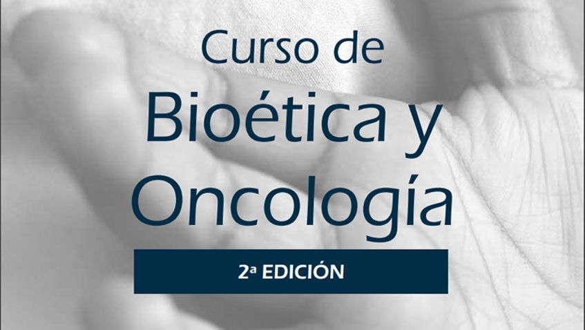 Lee más sobre el artículo II Curso de Bioética y Oncología para profesionales sanitarios