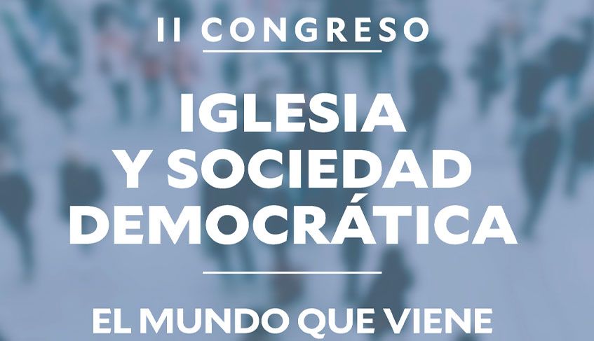Lee más sobre el artículo La Fundación Pablo VI convoca el II Congreso Iglesia y Sociedad Democrática