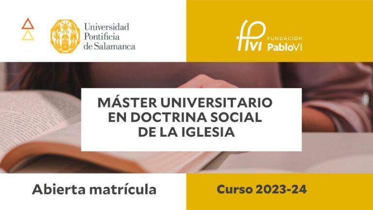 Lee más sobre el artículo El Máster Universitario en Doctrina Social de la Iglesia decano en España abre una nueva edición