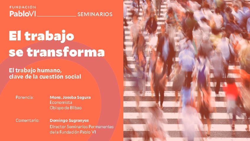 Lee más sobre el artículo “El trabajo se transforma”: el trabajo humano, clave de la cuestión social