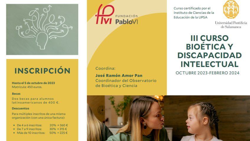 En este momento estás viendo Abierta la matrícula para el III Curso de Bioética y Discapacidad Intelectual