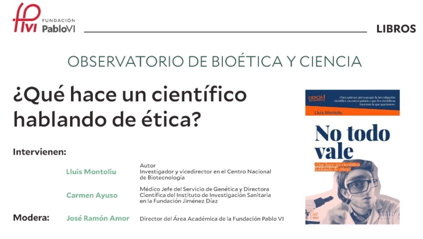 En este momento estás viendo Presentación de libro “No todo vale, qué hace un científico hablando de ética?”
