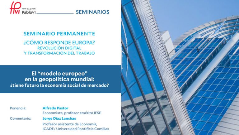 Lee más sobre el artículo El modelo europeo en la geopolítica mundial ¿Tiene futuro la economía social de mercado?