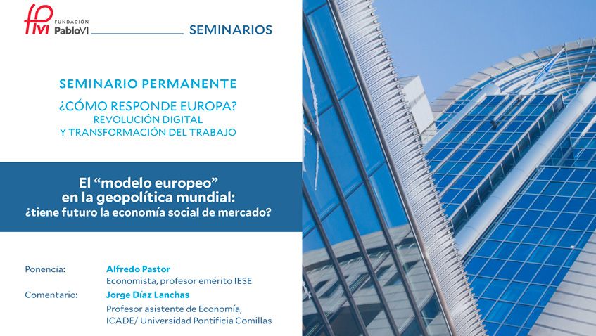 Lee más sobre el artículo El modelo europeo en la geopolítica mundial ¿Tiene futuro la economía social de mercado?