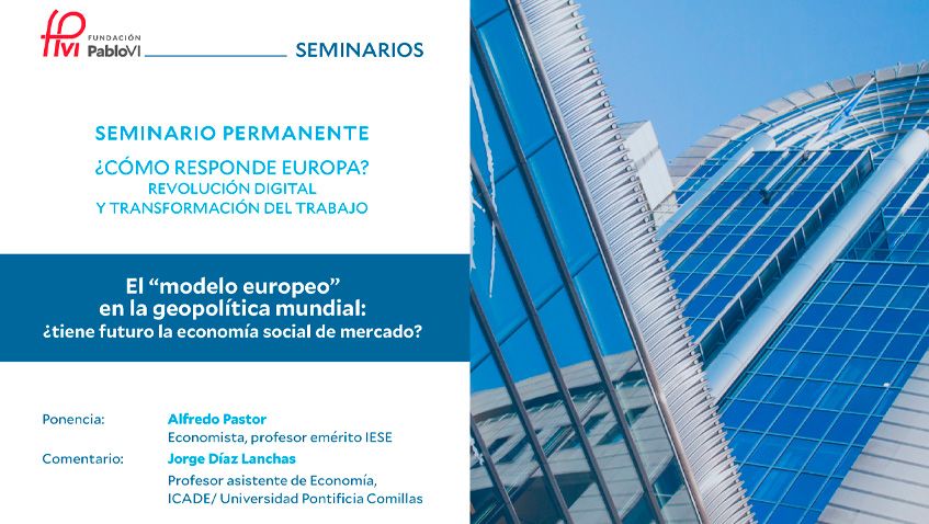 Lee más sobre el artículo El “modelo europeo” en la geopolítica mundial: ¿Tiene futuro la economía social de mercado?