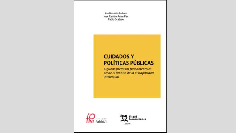Lee más sobre el artículo “Cuidados y políticas públicas. Algunas premisas en el ámbito de la discapacidad intelectual”