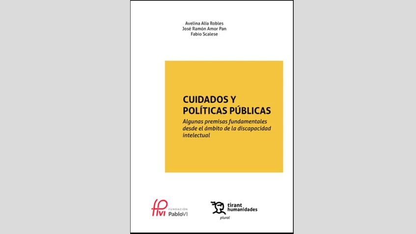 Lee más sobre el artículo “Cuidados y políticas públicas. Algunas premisas en el ámbito de la discapacidad intelectual”