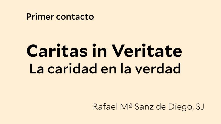 Lee más sobre el artículo Caritas in Veritate: primer contacto