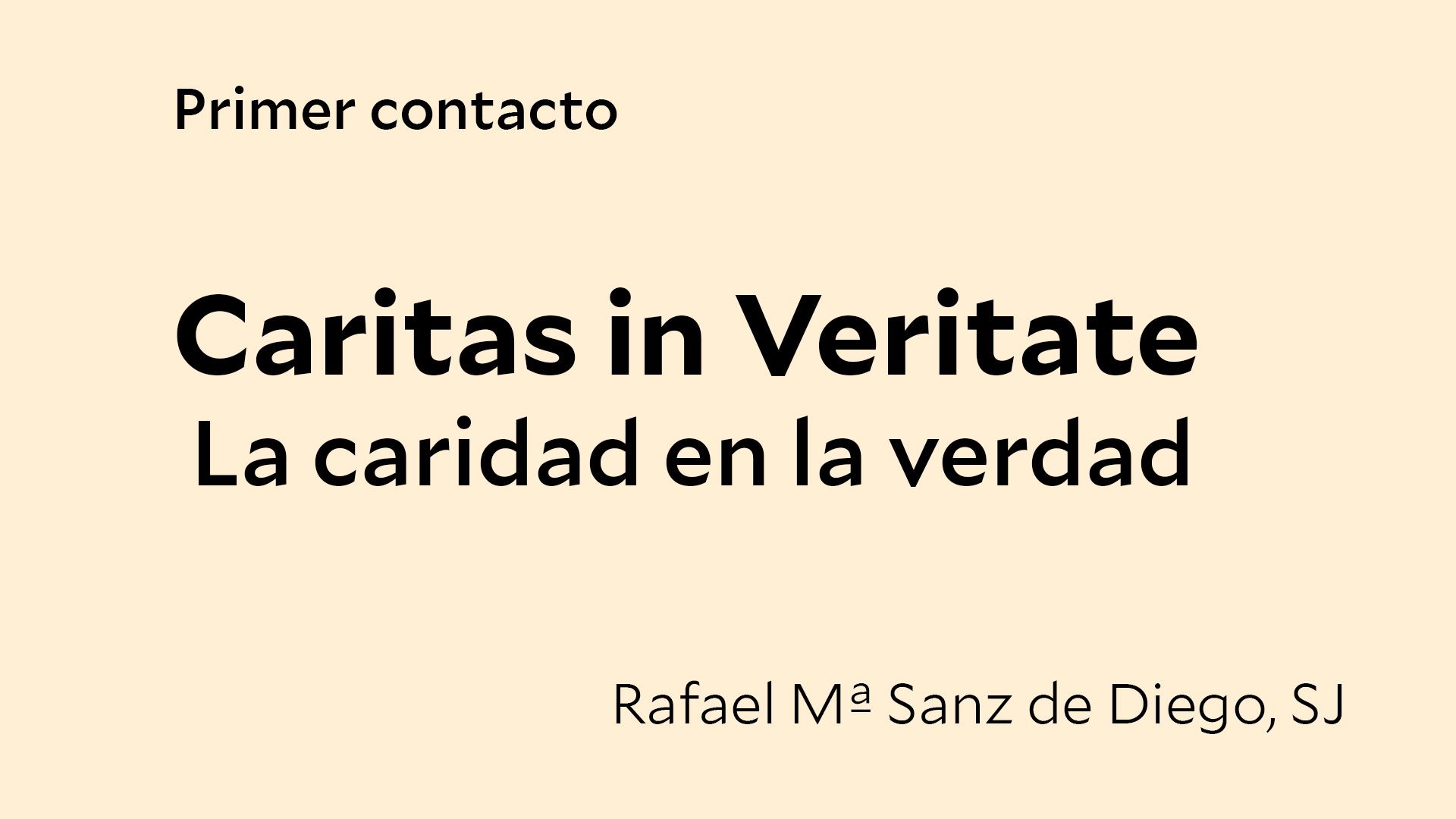 Lee más sobre el artículo Caritas in Veritate: primer contacto
