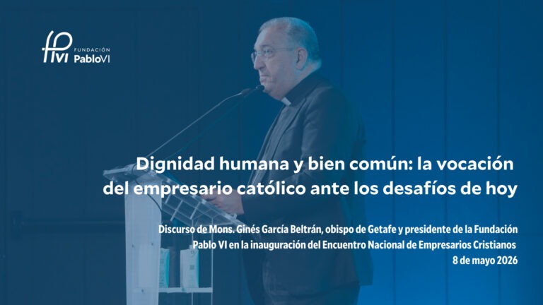 Lee más sobre el artículo Dignidad humana y bien común: la vocación del empresario católico ante los desafíos de hoy